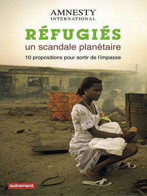 cover image of Réfugiés, un scandale planétaire
